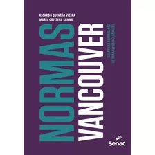 Normas Vancouver: Guia Para Elaboração De Trabalhos Acadêmicos, De Sanna, Maria Cristina. Editora Serviço Nacional De Aprendizagem Comercial, Capa Mole Em Português, 2016