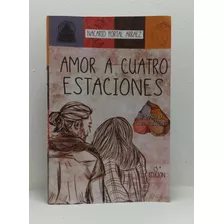 Libro: Amor A Cuatro Estaciones - Nacarid Portal Arráez 