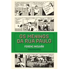 Os Meninos Da Rua Paulo, De Molnár, Ferenc. Editorial Editora Schwarcz Sa, Tapa Mole En Português, 2017