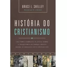 Livro - História Do Cristianismo - Bruce L. Shelley