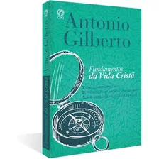 Livro Fundamentos Da Vida Cristã Antonio Gilberto