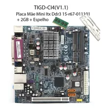 Placa Mãe Mini Itx Ddr3 15-r67-011101 + 2gb Ddr3 Nova Super