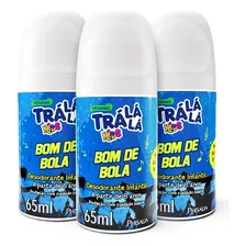 Kit Desodorante Roll-on Trá Lá Lá Kids Bom De Bola 65ml