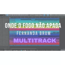 (multitracks) - Onde O Fogo Não Apaga - Fernanda Brum 