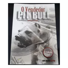 Livro O Vendedor Pit Bull - O Profissional Indispensável Para A Sua Empresa - Luis Paulo Luppa [2005]