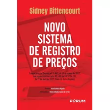 Novo Sistema De Registro De Preços: Comentários Ao Decreto No 11.462, De 31 De Março De 2023, Que Regulamenta 