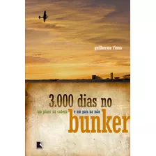 3.000 Dias No Bunker, De Fiuza, Guilherme. Editora Record Ltda., Capa Mole Em Português, 2006
