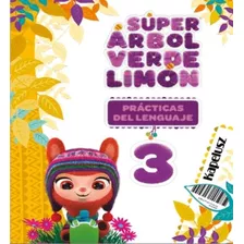 Practicas Del Lenguaje 3 - Super Arbol Verde Limon