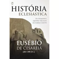 História Eclesiástica Eusébio De Cesaréia Cpad Livro Cristão