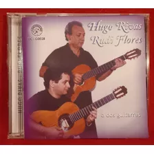 Hugo Rivas Y Rudi Flores Cd A Dos Guitarras. Fonocal, 2009.