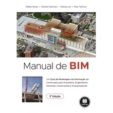 Manual De Bim: Um Guia De Modelagem Da Informação Da Construção Para Arquitetos, Engenheiros, Gerentes, Construtores E Incorporadores, De Sacks, Rafael. Editora Bookman Companhia Editora Ltda.,wiley, 