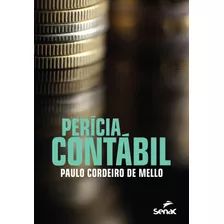 Perícia Contábil, De Mello, Paulo Cordeiro De. Editora Serviço Nacional De Aprendizagem Comercial, Capa Mole Em Português, 2016