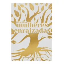 Mulheres Enraizadas | Viviane Martinello, De Viviane Martinello. Editorial Vida, Tapa Mole En Português, 2023