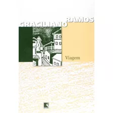 Viagem, De Ramos, Graciliano. Editora Record Ltda., Capa Mole Em Português, 2007