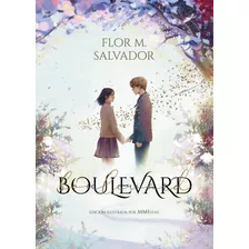 Boulevard ( Boulevard 1 ): Edición Ilustrada Por Mmivens, De Salvador, Flor M.. Serie Boulevard, Vol. 1. Editorial Montena, Tapa Dura En Español, 2022