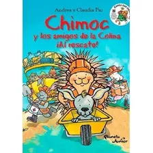 Chimoc Y Los Amigos De La Colina ¡al Rescate!