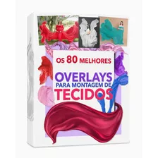 80 Overlays De Tecido P/ Montagem De Vestidos Photoshop