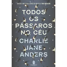 Todos Os Pássaros No Céu, De Anders, Charlie Jane. Editora Morro Branco Ltda,tor Books, Capa Mole Em Português, 2017