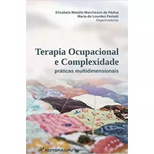 Terapia Ocupacional E Complexidade Práticas Multidimensiona