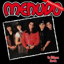 Cd Menudo - Os Ultimos Herois