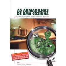 As Armadilhas De Uma Cozinha, De Figueiredo, Roberto Martins. Editora Manole Ltda, Capa Dura Em Português, 2002
