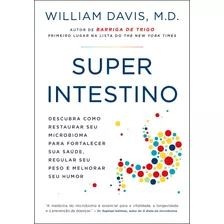 Superintestino: Descubra Como Restaurar Seu Microbioma Para 