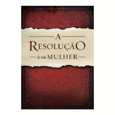 Livro A Resolução De Toda Mulher | Priscilla Shirer 