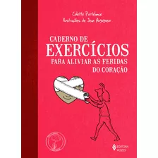 Caderno De Exercícios Para Aliviar As Feridas Do Coração, De Portelance, Colette. Série Praticando O Bem-estar Editora Vozes Ltda., Capa Mole Em Português, 2015