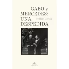 Gabo Y Mercedes: Una Despedida