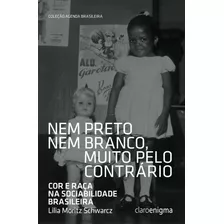 Livro Nem Preto Nem Branco Muito Pelo Contrário