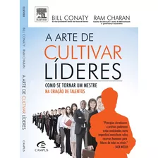 Livro A Arte De Cultivar Lideres