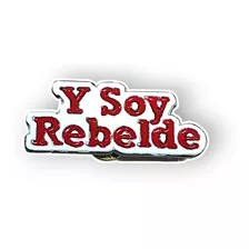 Pin Broche Metálico Soy Rebelde 