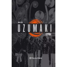 Uzumaki [ Integral ], De Junji Ito., Vol. 1.0. Editorial Planeta Deagostini Comics, Tapa Dura, Edición 1.0 En Español, 2017