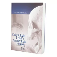 Livro Odontologia Legal E Antropologia Forense