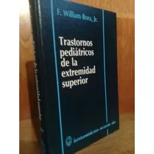 Trastornos Pediátricos De Extremidad Superior - Bora (1987,