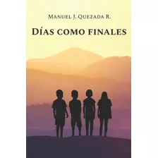 Libro: Días Como Finales (spanish Edition)