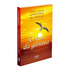 O Voo Da Gaivota - Vera Lúcia Marinzeck De Carvalho