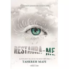 Restaura-me, De Mafi, Tahereh. Série Estilhaça-me (4), Vol. 4. Universo Dos Livros Editora Ltda, Capa Mole Em Português, 2018