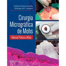 Livro: Cirurgia Micrografica De Mohs