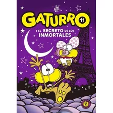 Gaturro 11. Gaturro Y El Secreto De Los Inmortales - Nik