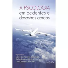 A Psicologia Em Acidentes E Desastres Aéreos