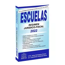 Escuelas Régimen Jurídico Fiscal 2022 - J. Domínguez Orozco