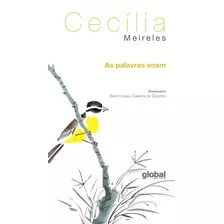 As Palavras Voam, De Meireles, Cecília. Série Cecília Meireles Editora Grupo Editorial Global, Capa Mole Em Português, 2013
