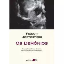 Os Demônios, De Dostoievski, Fiódor. Série Coleção Leste Editora 34 Ltda., Capa Mole Em Português, 2013