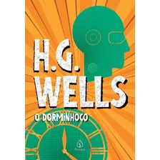 O Dorminhoco, De Wells, H. G.. Série Clássicos Da Literatura Mundial Ciranda Cultural Editora E Distribuidora Ltda., Capa Mole Em Português, 2021