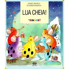 Lua Cheia!, De França, Mary. Série Os Pingos Editora Somos Sistema De Ensino, Capa Mole Em Português, 2015