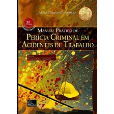 Manual Prático De Perícia Criminal Em Acidentes De - 2 ª Ed