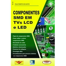 Livro Componentes Smd Em Tvs Lcd E Led 