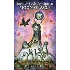 Earthly Souls & Spirits Moon Oracle De Terri Foss Pela U.s. Games Systems, Inc. (2022)
