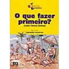 O Que Fazer Primeiro?, De Ramos, Luzia Faraco. Editora Ática, Capa Mole Em Português